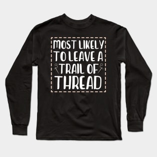 Funny Cross Stitcher Long Sleeve T-Shirt